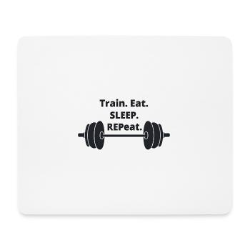 Train Eat Sleep Repeat Motivationsdesign - Mousepad (Querformat) - Weiß - Vorne