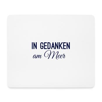 In Gedanken am Meer - Mousepad (Querformat) - Weiß - Vorne