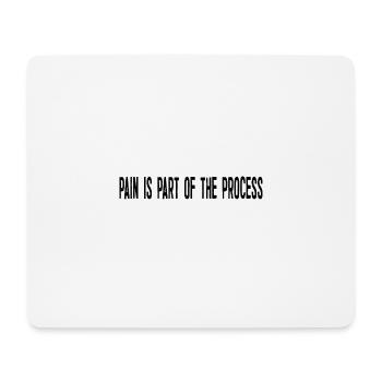 Schmerz ist Teil des Prozesses - Mousepad (Querformat) - Weiß - Vorne