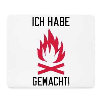 Ich habe Feuer gemacht | Lagerfeuer | Grill - Tapis de souris (format paysage) - blanc - Devant