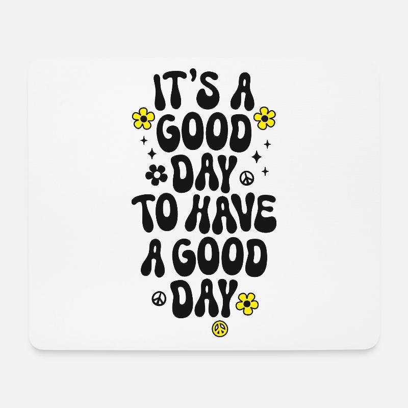 It's a good day to have a good day Spruch Peace - Mousepad (Querformat) - Weiß