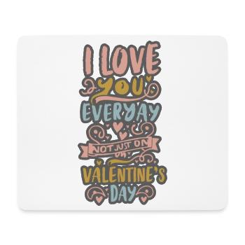 Amour Quotidien: Pas Que Saint-Valentin - Tapis de souris (format paysage) - blanc - Devant