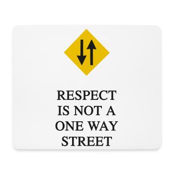 RESPEKT IST KEINE EINBAHNSTRASSE - Mousepad (Querformat) - Weiß - Vorne
