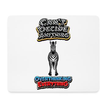 Zebra Overthinking Graphics - Mouse Pad (horizontal) - white - Front