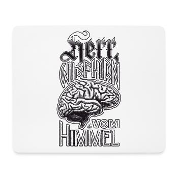 Handlettering „Herr, wirf Hirn vom Himmel“ - Mousepad (Querformat) - Weiß - Vorne