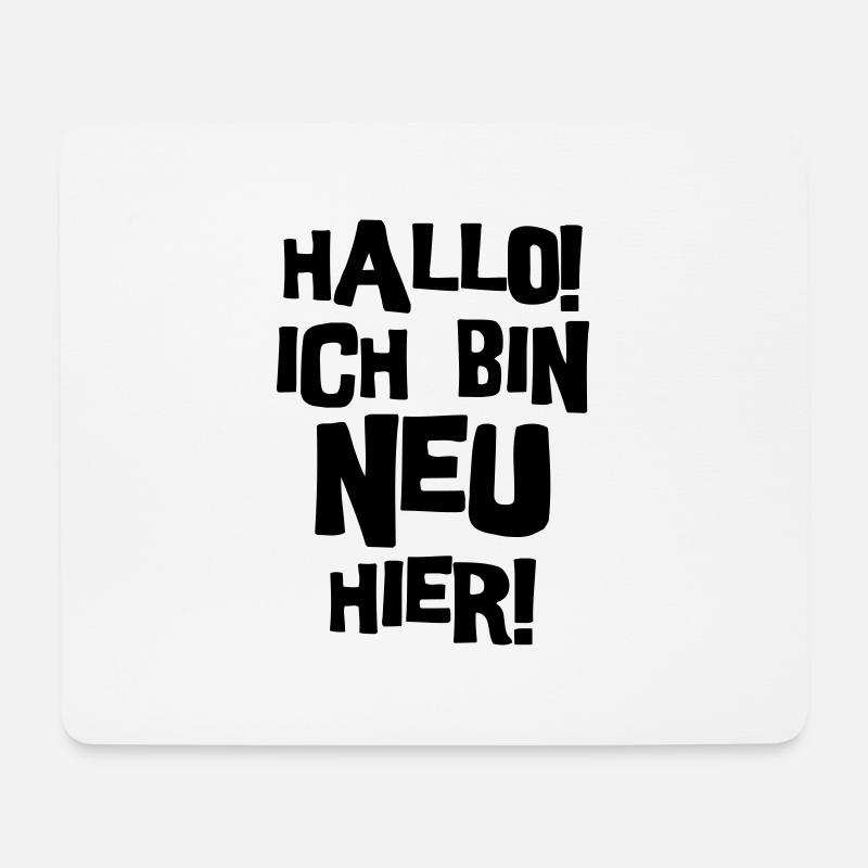 Hallo, ich bin neu hier. - Mousepad (Querformat) - Weiß