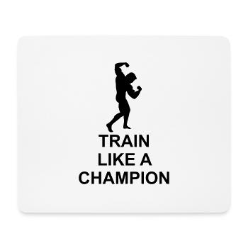 Train like a Champion - Tapis de souris (format paysage) - blanc - Devant