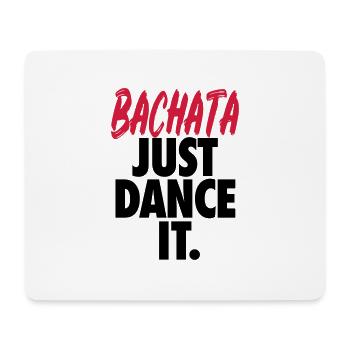 Bachata Just Dance It. - Chemise de danse Bachata - Tapis de souris (format paysage) - blanc - Devant