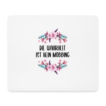 Die Wahrheit ist kein Mobbing Lustiger Spruch - Mousepad (Querformat) - Weiß - Vorne