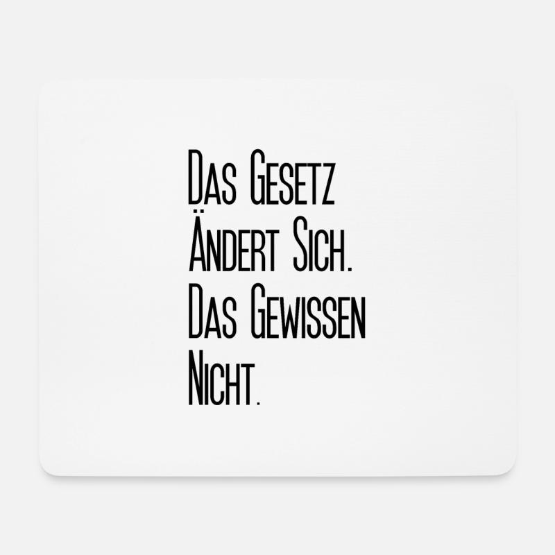Das Gesetz ändert sich. Das Gewissen nicht. - Mousepad (Querformat) - Weiß
