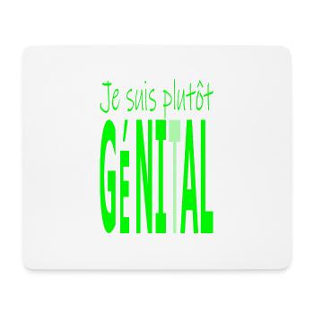 Je suis plutôt géni - t - al - Tapis de souris (format paysage) - blanc - Devant