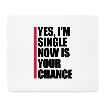 single now your chance - Mouse Pad (horizontal) - white - Front