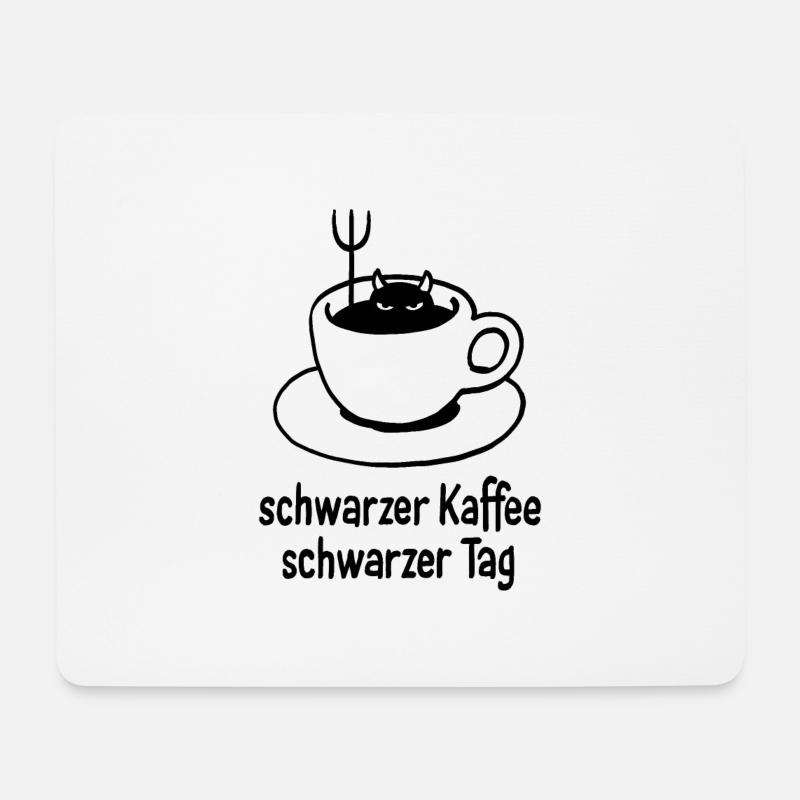 schwarzer Kaffee – schwarzer Tag - Mousepad (Querformat) - Weiß