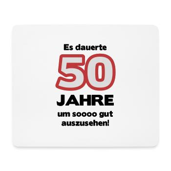 Zum 50. Geburtstag ein Shirt „Es dauerte 50 Jahre - Mousepad (Querformat) - Weiß - Vorne