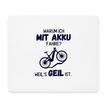Warum ich mit Akku fahre? - Mousepad (Querformat) - Weiß - Vorne