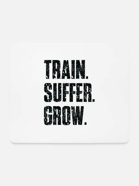 Train Suffer Grow Grunge Motto - Black - Mousepad (Querformat) - Weiß