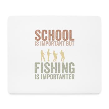 School is important but fishing is importanter - Tapis de souris (format paysage) - blanc - Devant