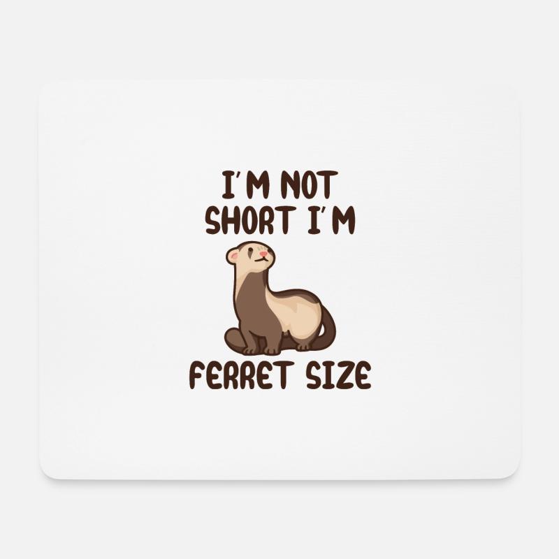 I'm not short, I'm ferret size - Mousepad (Querformat) - Weiß
