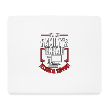 I'm My Family's Unpaid Technical Support Computer - Mouse Pad (horizontal) - white - Front