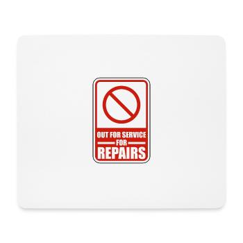 Out Of Service For Repairs Operationen Humor - Mousepad (Querformat) - Weiß - Vorne