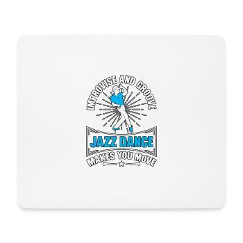 Improvise And Groove Jazztanz Jazzdance - Mouse Pad (horizontal) - white - Front