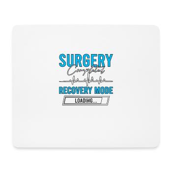 Surgery Completed Recovery Mode Loading - Mousepad (Querformat) - Weiß - Vorne