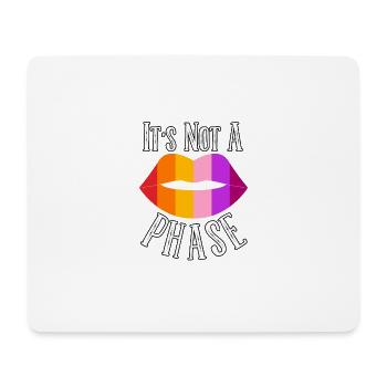 It's Not A Phase Pride Lesbisch LGBT - Mousepad (Querformat) - Weiß - Vorne