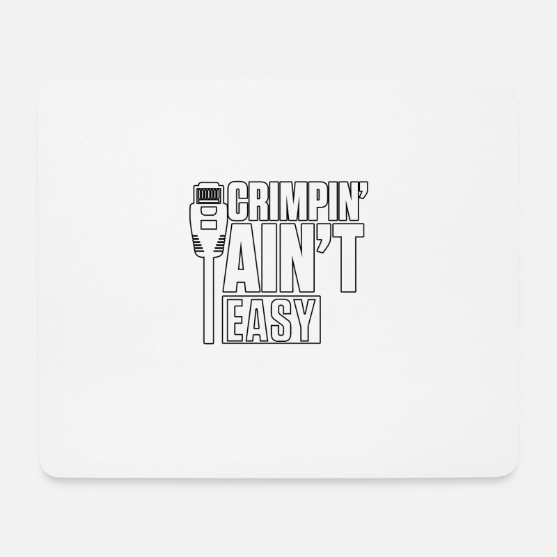 Crimpin' Ain't Easy Netzwerk Netzwerker - Mousepad (Querformat) - Weiß