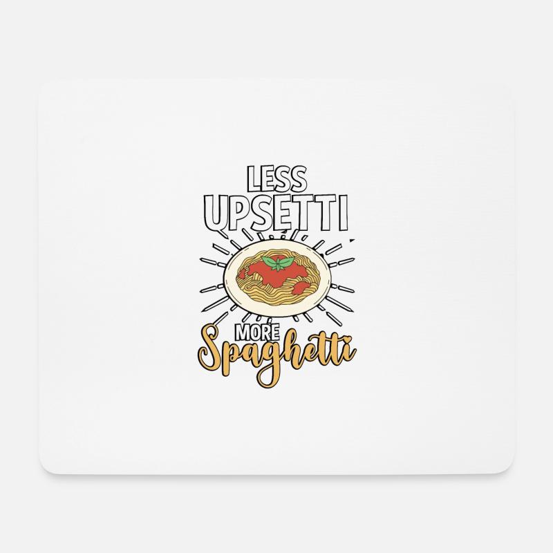 Less Upsetti More Spaghetti Italienisches Essen - Mousepad (Querformat) - Weiß