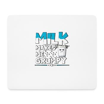 Milk Makes Me Grumpy Lactose Intolerance - Mouse Pad (horizontal) - white - Front