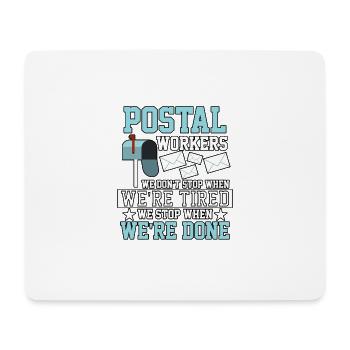 Postal Workers We Don't Stop Postangestellter - Mousepad (Querformat) - Weiß - Vorne