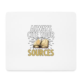 Always Cite Your Sources für Lehrer Studenten - Mousepad (Querformat) - Weiß - Vorne
