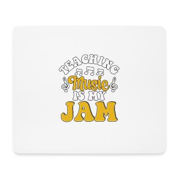 Teaching Music Is My Jam Für Musiklehrer Lehrer - Mouse Pad (horizontal) - white - Front