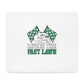 Life In The Fast Lawn Lawn Mower Lawn Mower Race - Mouse Pad (horizontal) - white - Front