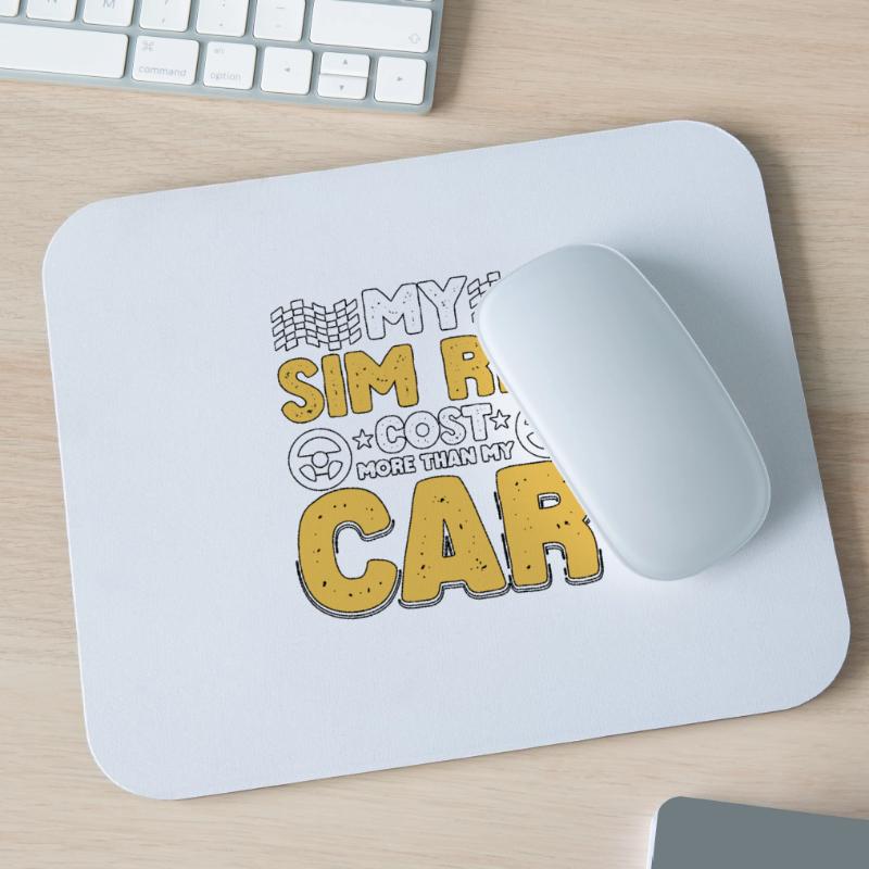 Mon simulateur de simulation coûte plus cher que mon simulateur de course automobile Tapis de souris (format paysage)