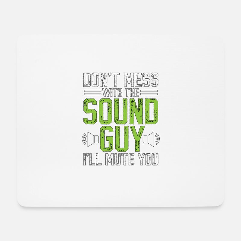 Don't Mess With The Sound Guy Audiotechniker - Mousepad (Querformat) - Weiß