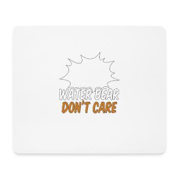 Water Bear Don't Care Microbiology Water Bear - Mouse Pad (horizontal) - white - Front