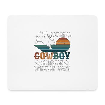 Doing Cowboy Things Whole Day Westernreiten - Mousepad (Querformat) - Weiß - Vorne
