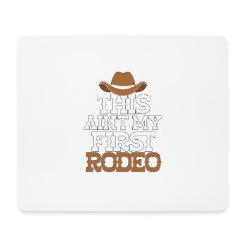 This Ain't My First Rodeo Western Riding - Mouse Pad (horizontal) - white - Front