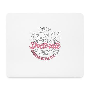I'm A Woman With A Doctorate Don't Underestimate - Mousepad (Querformat) - Weiß - Vorne