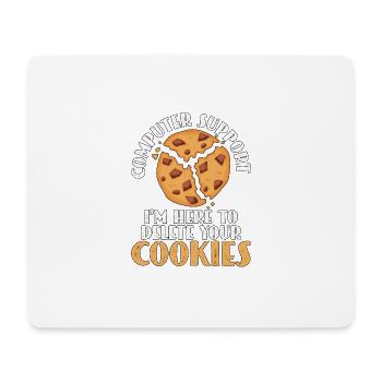 Computer Support I'm Here To Delete Your Cookies - Mousepad (Querformat) - Weiß - Vorne