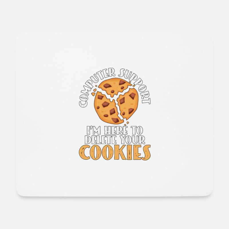 Computer Support I'm Here To Delete Your Cookies - Mousepad (Querformat) - Weiß