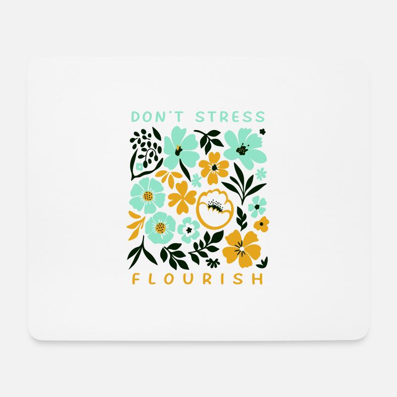 Flourish - don't stress Blumendesign - Mousepad (Querformat) - Weiß