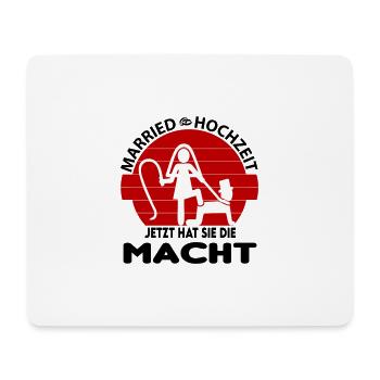Jetzt hat sie die Macht Hochzeit Married Peitsche - Mousepad (Querformat) - Weiß - Vorne