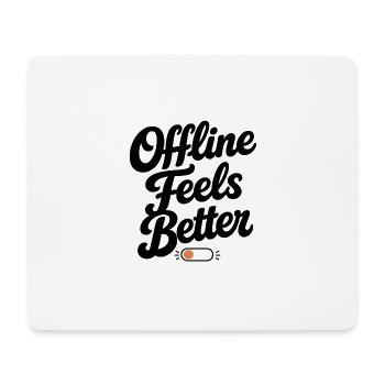 Offline Feels Better | Minimal Retro Typography  - Mouse Pad (horizontal) - white - Front