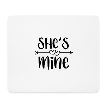 Shes mine - Mouse Pad (horizontal) - white - Front