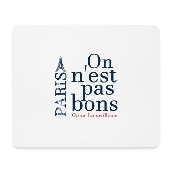 Paris - On n'est pas bons, on est les meilleurs - Tapis de souris (format paysage) - blanc - Devant