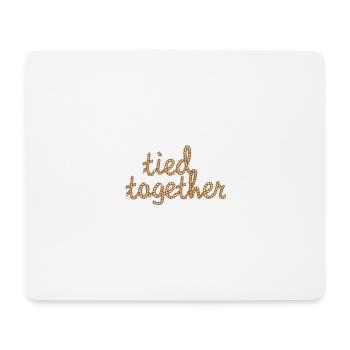 tied together - Mousepad (Querformat) - Weiß - Vorne