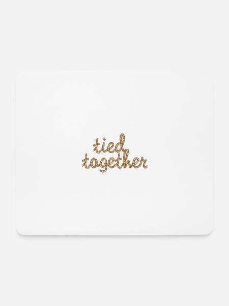 tied together - Mousepad (Querformat) - Weiß