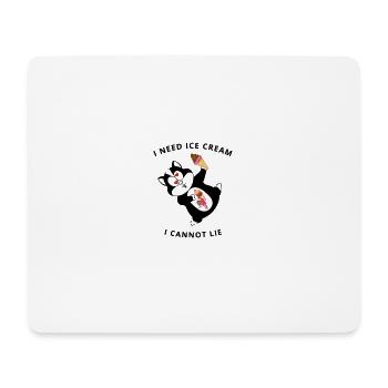 J’ai besoin de crème glacée et je ne vais pas mentir! - Tapis de souris (format paysage) - blanc - Devant